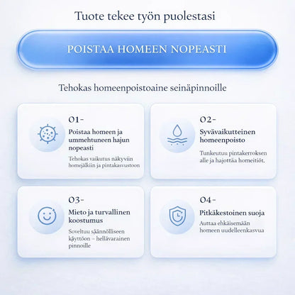 – poistaa homeen ilman hankausta